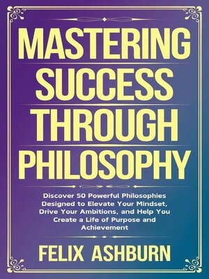 cover image of Mastering Success Through Philosophy